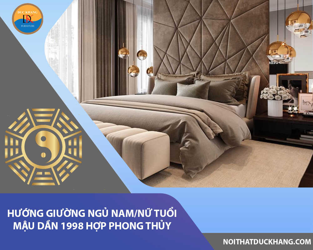 Hướng giường ngủ nam/nữ tuổi Mậu Dần 1998 hợp phong thủy