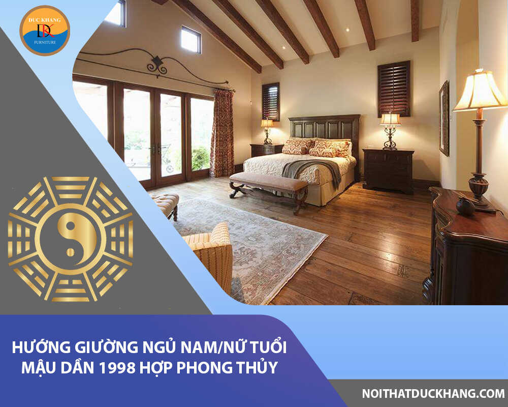 Hướng giường ngủ nam/nữ tuổi Mậu Dần 1998 hợp phong thủy