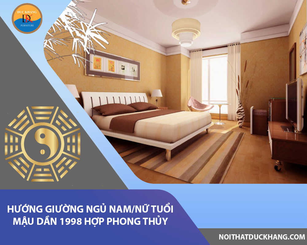 Hướng giường ngủ nam/nữ tuổi Mậu Dần 1998 hợp phong thủy