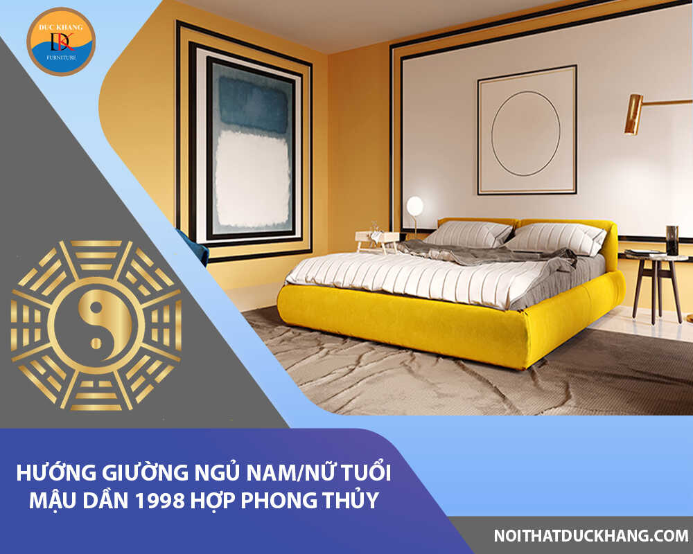 Hướng giường ngủ nam/nữ tuổi Mậu Dần 1998 hợp phong thủy