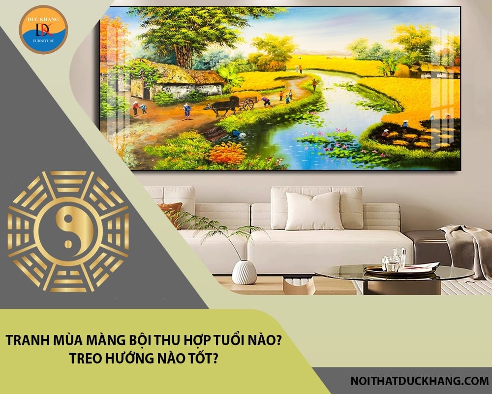 Tranh mùa màng bội thu hợp tuổi nào? Treo hướng nào tốt?