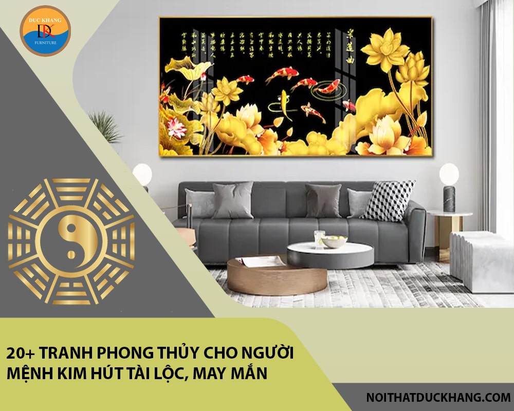 20+ tranh phong thủy cho người mệnh Kim hút tài lộc, may mắn