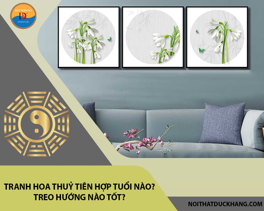 Tranh hoa thuỷ tiên hợp tuổi nào? Treo hướng nào tốt?