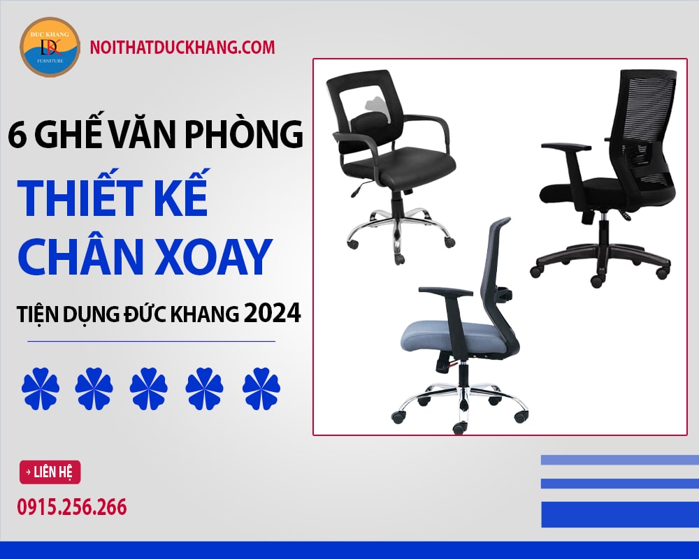 6 ghế văn phòng thiết kế chân xoay tiện dụng Đức Khang 2024